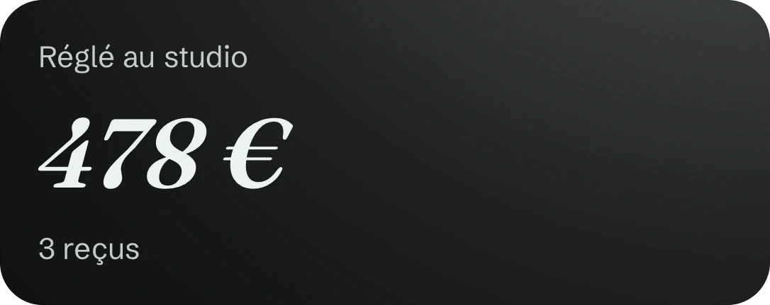 Tes factures : 478 € réglés au studio, en trois reçus.